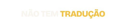 Não Tem Tradução
